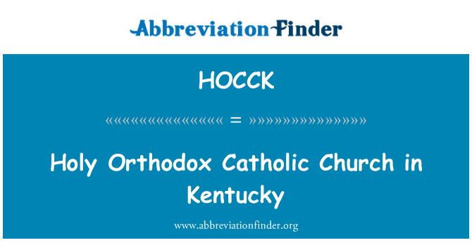 HOCCK: Sainte Eglise catholique orthodoxe au Kentucky