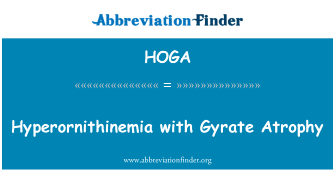 HOGA: Hyperornithinemia ak Gyrate fennen