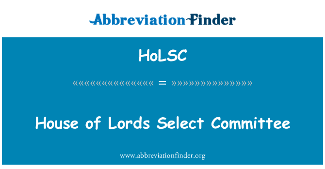 HoLSC: House of Lords Select Committee