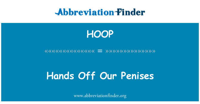 HOOP: Manos de nuestros penes