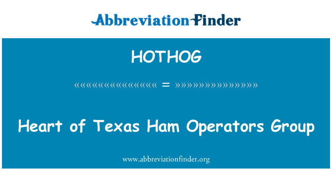 HOTHOG: Hart van Texas Ham upoperators