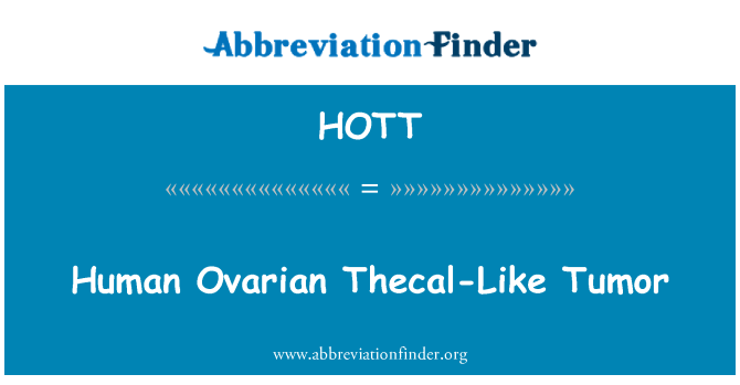 HOTT: Ľudské vaječníkov Thecal-ako nádor