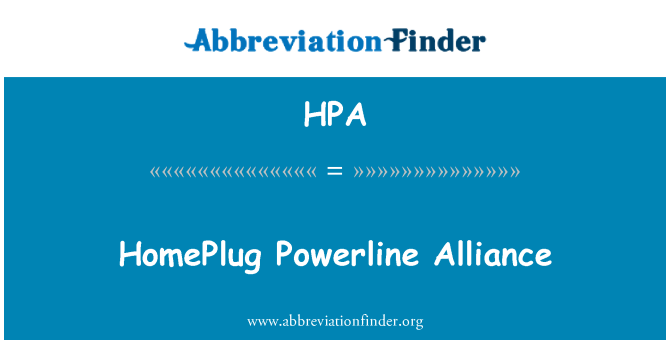 HPA: HomePlug Powerline Alliance