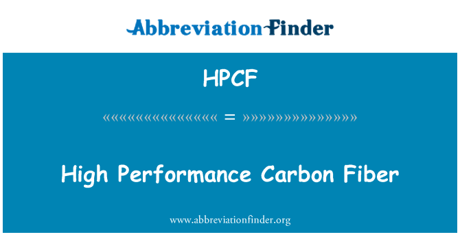 HPCF: Висока производителност въглеродни влакна