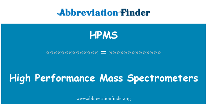 HPMS: 高性能の質量分析計