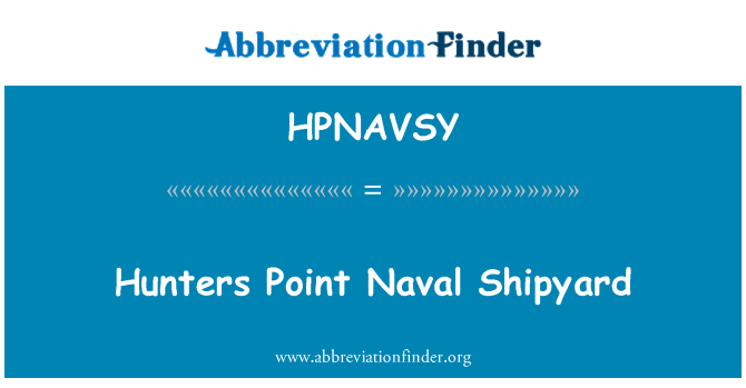 HPNAVSY: Hunters Point Chantier Naval