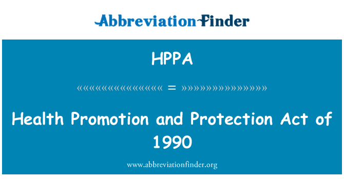 HPPA: Hybu iechyd ac amddiffyn Ddeddf 1990