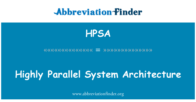 HPSA: Sistèm très paralèl Achitekti