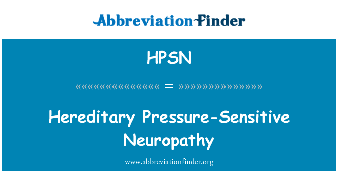 HPSN: รัชทายาทแห่งความดัน Neuropathy