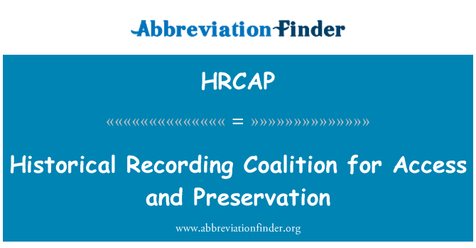 HRCAP: Historical Recording Coalition for Access and Preservation