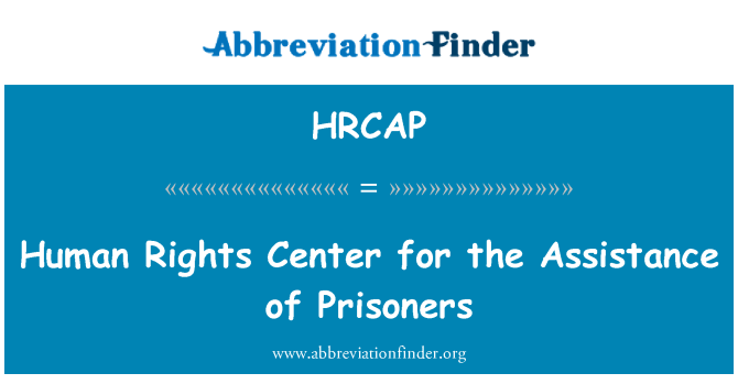 HRCAP: Iċ-ċentru tad-drittijiet umani għall-assistenza tal-priġunieri