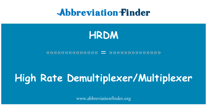 HRDM: Kõrge demultiplekserit/multiplekseri
