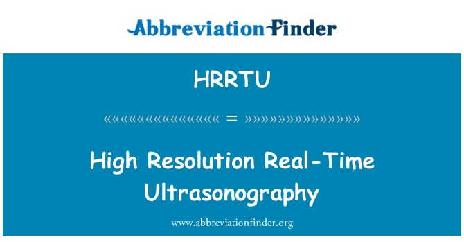 HRRTU: Resolusi tinggi Ultrasonography masa nyata