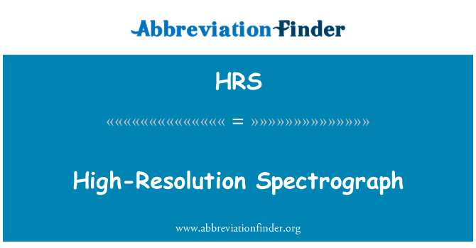 HRS: Haute Spectrograph