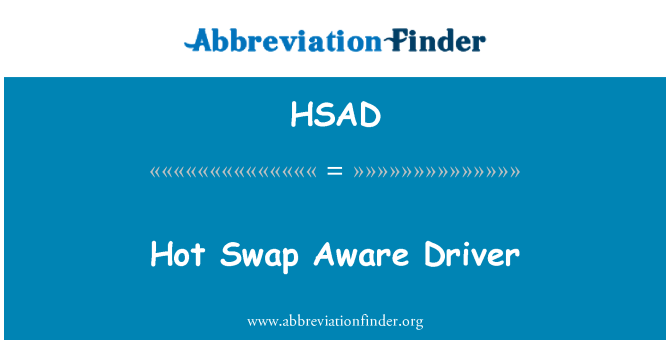 HSAD: Hot Swap farkında sürücü