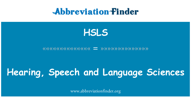 HSLS: Hearing, Speech and Language Sciences