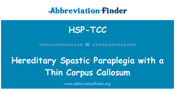 HSP-TCC: Hereditary Spastic Paraplegia with a Thin Corpus Callosum