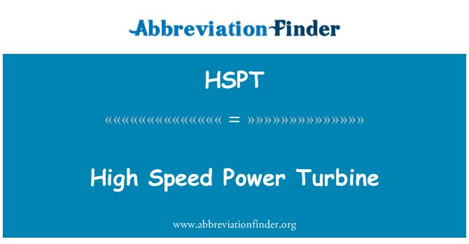 HSPT: Yüksek hızlı güç türbinleri