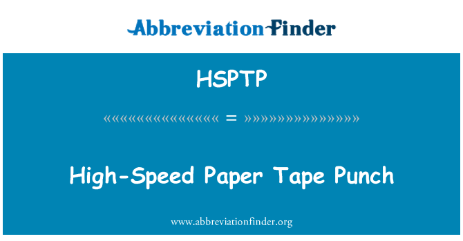 HSPTP: Vysokorýchlostné papierové pásky Punch