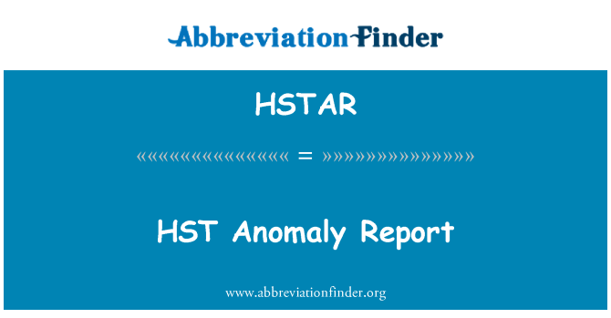 HSTAR: HST anomaalia aruanne