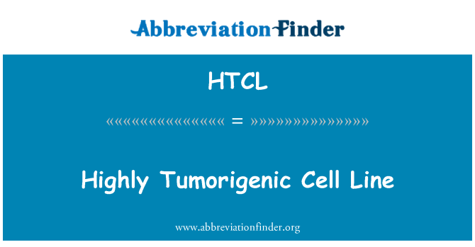 HTCL: Highly Tumorigenic Cell Line