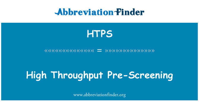 HTPS: उच्च Throughput पूर्व स्क्रीनिंग