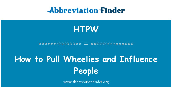 HTPW: Wie man Pull-Wheelies and Influence People