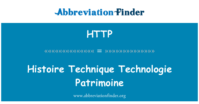 HTTP: Histoire tehnika Technologie Patrimoine