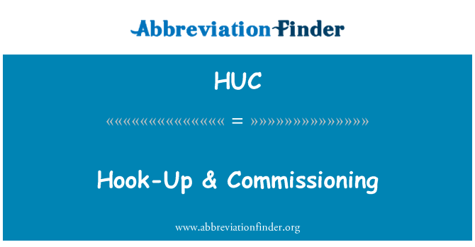 定義 Huc フック アップ 試運転 Hook Up Commissioning