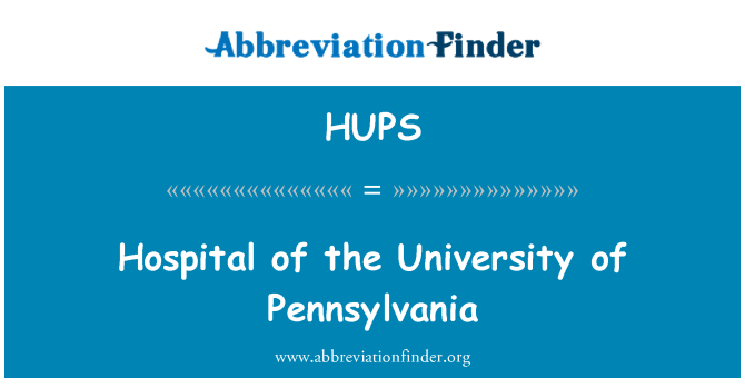 HUPS: Hospital of the University of Pennsylvania
