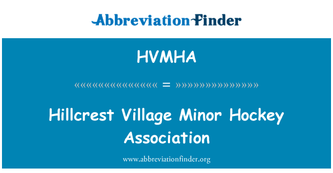 HVMHA: Association de Hockey mineur de Hillcrest Village