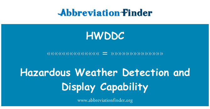 HWDDC: Pengesanan cuaca berbahaya dan keupayaan paparan
