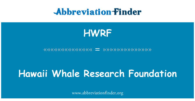 HWRF: Fundación de investigación de ballenas de Hawai