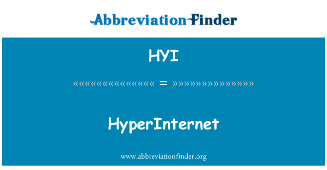 HYI: HyperInternet