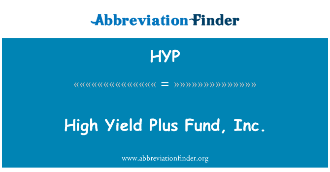 HYP: Augsta raža Plus fonds, Inc