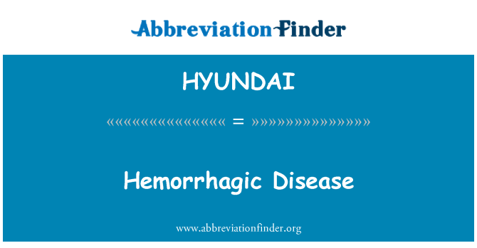 HYUNDAI: Boala hemoragică