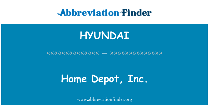 HYUNDAI: Home Depot, Inc.