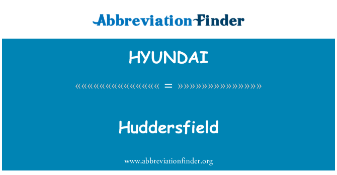 HYUNDAI: Huddersfield