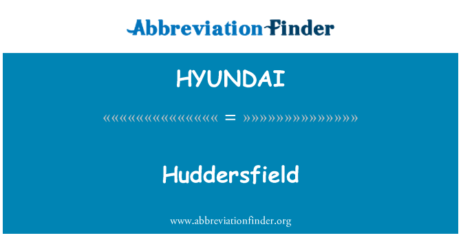 HYUNDAI: Huddersfield