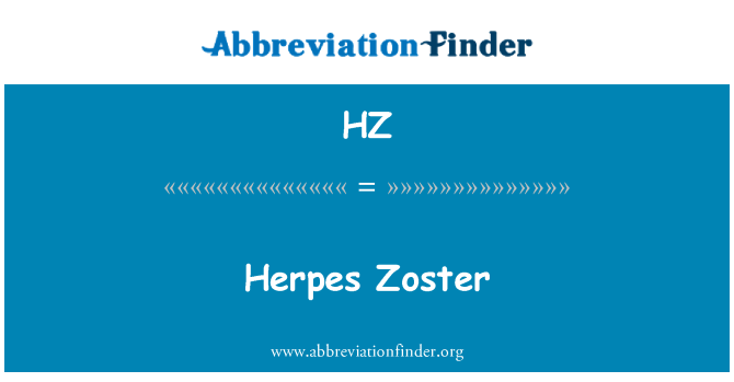 HZ: Herpes Zoster