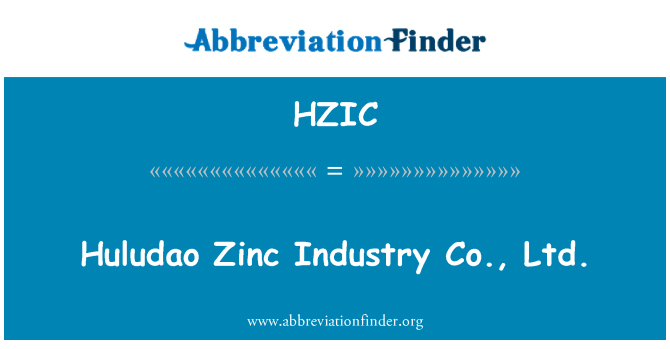 HZIC: Huludao zink Industry Co, Ltd