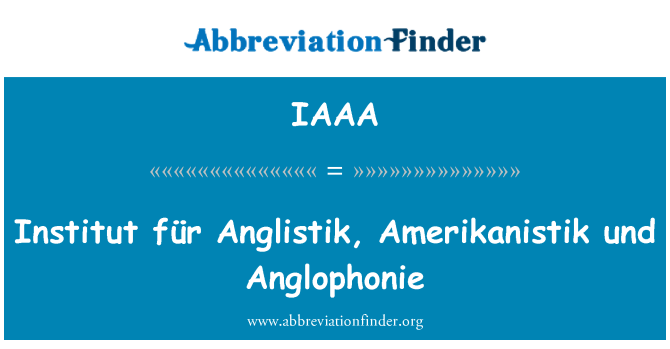 IAAA: Institut für Anglistik, Amerikanistik und Anglophonie