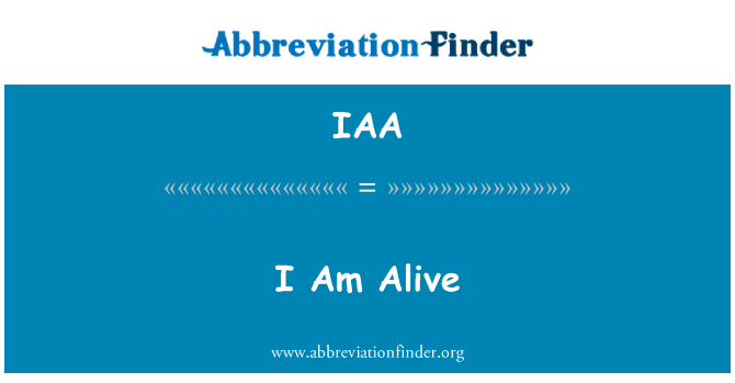 IAA: ฉันมีชีวิตอยู่