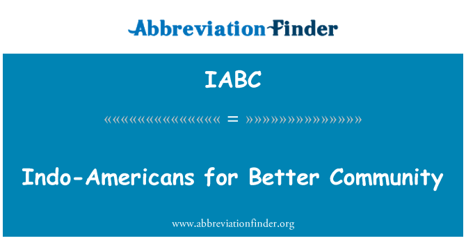 IABC: Indo-Americans for Better Community