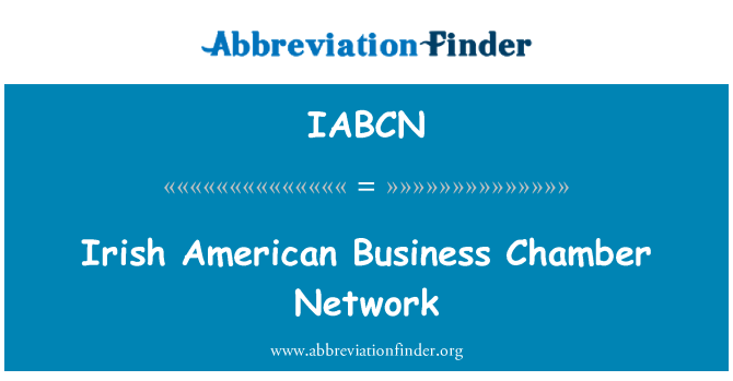 IABCN: Irish American Business Chamber Network