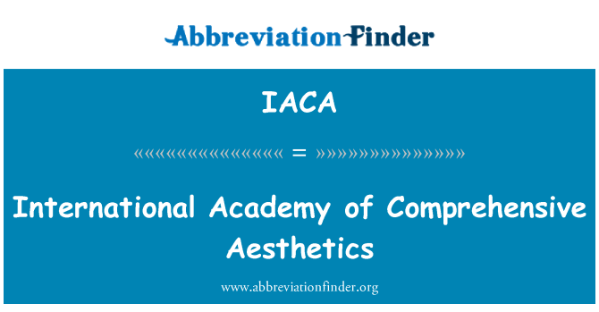 IACA: अंतरराष्ट्रीय अकादमी के व्यापक सौंदर्यशास्त्र