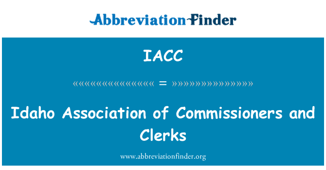 IACC: Idaho Association of Commissioners and Clerks