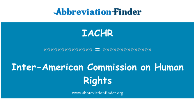 IACHR: Inter-American Commission on Human Rights