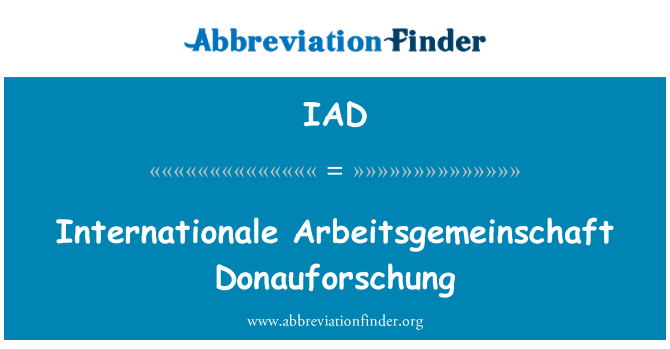 IAD: Internationale Arbeitsgemeinschaft Donauforschung
