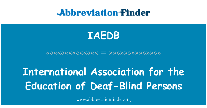 IAEDB: International Association for the Education of Deaf-Blind Persons